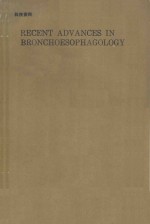 RECENT <em>ADVANCES</em> <em>IN</em> BRONCHOESOPHAGOLOGY