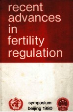 RECENT <em>ADVANCES</em> <em>IN</em> FERTILITY REGULATION