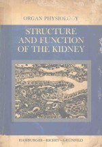 ORGAN PHYSIOLOGY <em>STRUCTURE</em> AND FUNCTION <em>OF</em> THE KIDNEY