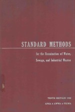 STANDARD <em>METHODS</em> FOR THE EXAMINATION <em>OF</em> WATER SEWAGE AND INDUSTRIAL WASTES TENTH EDITION