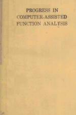 PROGRESS <em>IN</em> COMPUTER ASSISTED <em>FUNCTION</em> ANALYSIS