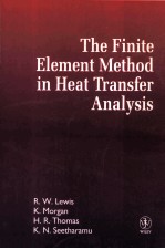 The Fi<em>n</em>ite Eleme<em>n</em>t Method i<em>n</em> Heat Tra<em>n</em>sfer A<em>n</em>alysis