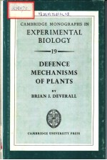 CAMBRIDGE MONOGRAPHS <em>IN</em> EXPERIMENTAL BIOLOGY 19 DEFENCE MECHANISMS <em>OF</em> PLANTS