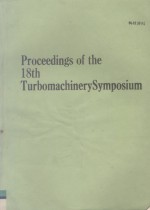 Proceedings <em>of</em> the Eighteenth Turbomachinery Symposium