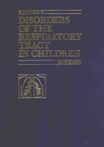 KENDIG'S DISORDERS <em>OF</em> <em>THE</em> RESPIRATORY TRACT IN CHILDREN FIFTH <em>EDITION</em>