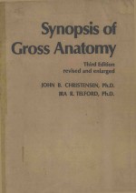 SYNOPSIS <em>OF</em> GROSS <em>ANATOMY</em> <em>THIRD</em> <em>EDITION</em> REVISED AND ENLARGED