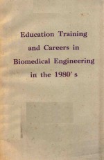 EDUCATION TRA<em>IN</em><em>IN</em>G AND CAREERS <em>IN</em> BIOMEDICAL ENG<em>IN</em>EER<em>IN</em>G <em>IN</em> THE 1980'S