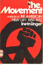 <em>THE</em> MOVEMENT:A HI<em>S</em>TORY OF <em>THE</em> AMERICAN NEW LEFT 1959-1972