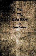 The TTL Data Book <em>for</em> Design <em>Engineers</em> First Edition