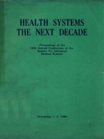 HEALTH <em>SYSTEMS</em> <em>THE</em> NEXT DECADE
