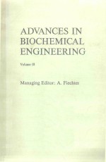 ADVANCES IN BIOCHEMICAL <em>ENGINEERING</em> <em>VOLUME</em> 18