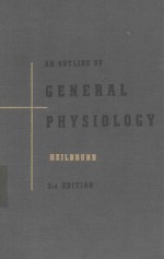 AN OUTL<em>IN</em>E <em>OF</em> GENERAL PHYSIOLOGY THIRD <em>EDITION</em>