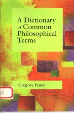 <em>A</em> DICTION<em>A</em>RY <em>OF</em> COMMON PHILOSOPHIC<em>A</em>L TERMS
