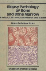 BIOPSY PATHOLOGY <em>OF</em> BONE AND BONE MARROW