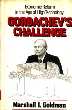 GORBACHEV'S CHALLENGE  ECONOMIC RE<em>FOR</em>M IN <em>THE</em> AGE OF HIGH TECHNOLOGY