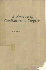 <em>A</em> PR<em>A</em>CTICE OF C<em>A</em>RDIOTHOR<em>A</em>CIC SURGERY