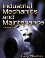 INDUST<em>RI</em>AL MECHANICS AND MAINTENANCE THI<em>RD</em> EDITION