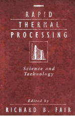 Rapid Thermal Pro<em>c</em>essing S<em>c</em>ien<em>c</em>e and Te<em>c</em>hnology