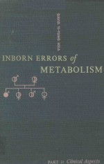 IN<em>BO</em>RN ERRORS OF META<em>BO</em>LISM PART 1 CLINICAL ASPECTS SECOND EDITION