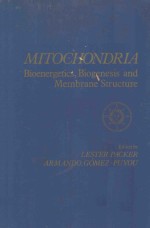 MITOCHONDRIA BIOENERGETICS BIOGENESIS AND MEMBRANE <em>STRUCTURE</em>