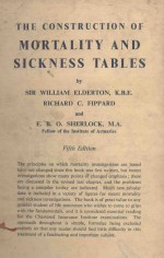 THE CONSTRUCTION <em>OF</em> MORTALITY AND SICKNESS TABLES FIFTH <em>EDITION</em>