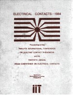 ELECTRIC<em>A</em>L COT<em>A</em>CTS-1984 Proceedings <em>of</em> the TWELFTH INTERN<em>A</em>TIONL CONFERENCE ON ELECTRIC CONT<em>A</em>CT PHENO