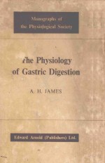 THE PHYSIOLOGY OF GASTRIC DIGESTION