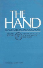 THE HAND EXAM<em>IN</em>ATION AND DIAGNOSIS AMERICAN SOCIETY FOR SURGERY <em>OF</em> THE HAND SECOND EDITION