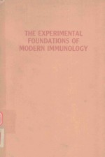 THE EXPERIMENTAL FOUNDATIONS <em>OF</em> MODERN IMMUNOLOGY <em>FOURTH</em> <em>EDITION</em>