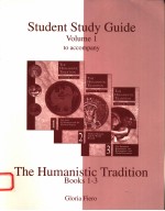 STUDENT STUDY GUIDE  VOLUME 1 TO ACCOMPANY BOO<em>K</em>S 1-3  THE HUMANISTIC TRADITION  THIRD EDITION