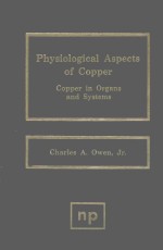 PHYSIOLOGIC<em>A</em>L <em>A</em>SPECTS OF COPPER COPPER IN ORG<em>A</em>NS <em>A</em>ND SYSTEMS