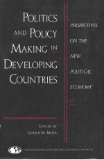 POLITICS <em>AND</em> POLICY MAK<em>IN</em>G <em>IN</em> DEVELOP<em>IN</em>G COUNTRIES