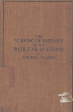 <em>THE</em> NURSING <em>OF</em> DISEASES <em>OF</em> <em>THE</em> NOSE EAR AND THROAT