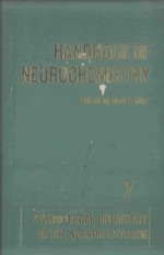<em>HANDBOOK</em> OF NEUROCHEMISTRY VOLUME VII PATHOLOGICAL CHEMISTRY OF THE NERVOUS SYSTEM