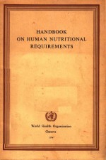 <em>HANDBOOK</em> <em>OF</em> HUMAN NUTRITIONAL REQUIREMENTS