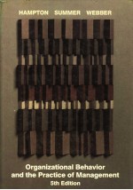 ORGANIZATIONAL BEHAVIOR AND <em>THE</em> PRACTICE <em>OF</em> MANAGEMENT 5TH <em>EDITION</em>