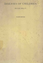 DISEASES <em>OF</em> CHILDREN FOURTH <em>EDITION</em>