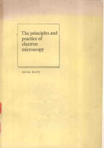 <em>THE</em> <em>PRINCIPLES</em> AND <em>PRACTICE</em> <em>OF</em> ELECTRON MICROSCOPY
