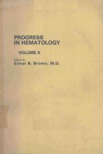 PROGRESS <em>IN</em> HEMATOLOGY <em>VOLUME</em> X