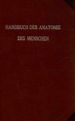 H<em>A</em>NDBUCH DER <em>A</em>N<em>A</em>TOMIE UND MECH<em>A</em>NIK DER GELENKE MIT 248 TEILS F<em>A</em>RBIGEN <em>A</em>BBILDUNGEN IM <em>TEXT</em> UND 18 T<em>A</em>F
