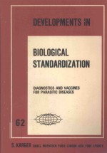 DEVELOPMENTS IN BIOLOGICAL STANDARDIZATION DAIGNOSTICS AND VACCINES <em>FOR</em> PARASITIC DISEASES 62
