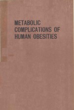 <em>M</em>ETABOLIC CO<em>M</em>PLICATIONS OF HU<em>M</em>AN OBESITIES