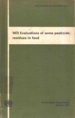 1972 EVALUATIONS <em>OF</em> SOME PESTICIDE RESIDUES <em>IN</em> FOOD