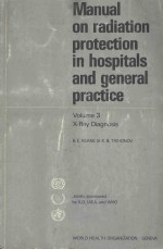 MANNUAL ON RADUATION PROTECTION IN HOSPITALS AND GENERAL PRACTICE VOLUME <em>3</em> X-RAY DIAGNOSIS