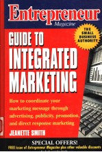 ENTREPRENEUR MAGAZINE <em>GUIDE</em> <em>TO</em> INTEGRATED MARKETING
