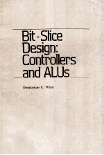 BIT-SLICE DESIGN:<em>CONTROLLERS</em> AND ALUS