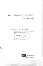 THE MICROFORM REVOLUTION <em>IN</em> LIBRARIES FOUNDATIONS <em>IN</em> LIBRARY AND <em>IN</em>FORMATION SCIENCE