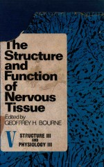 THE <em>STRUCTURE</em> AND FUNCTION <em>OF</em> NERVOUS TISSUE VOLUME V <em>STRUCTURE</em> III AND PHYSIOLOGY III