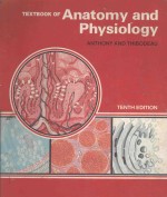 TEXTBOOK <em>OF</em> ANATOMY AND PHYSIOLOGY <em>TENTH</em> <em>EDITION</em>
