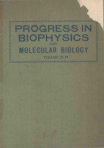 PROGRESS IN BIOPHYSICS <e<em>m</em>>A</e<em>m</em>>ND <em>M</em>ILECUL<e<em>m</em>>A</e<em>m</em>>R BIOLOGY VOLU<em>M</em>E 29 30